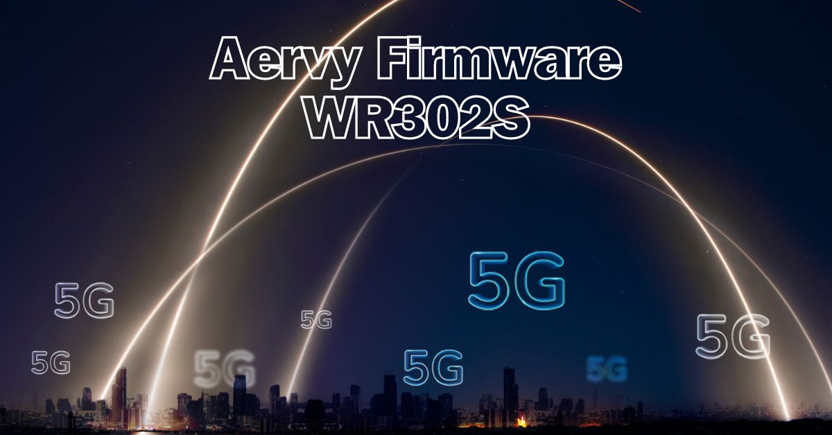 Aervy Firmware WR302S