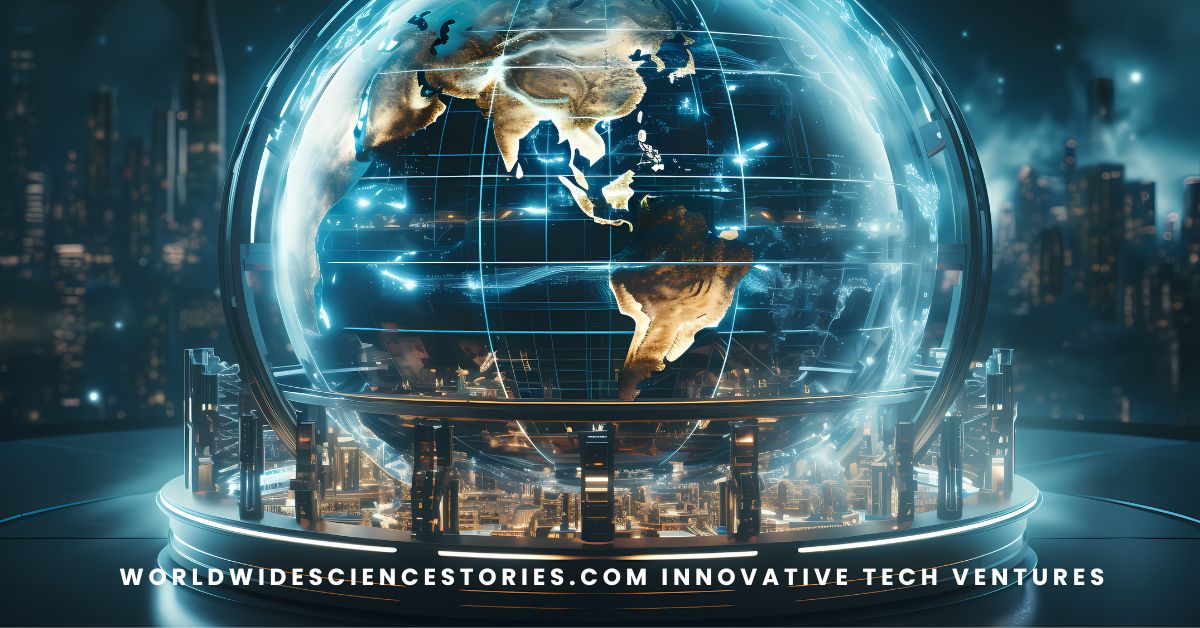 worldwidesciencestories.com innovative tech ventures