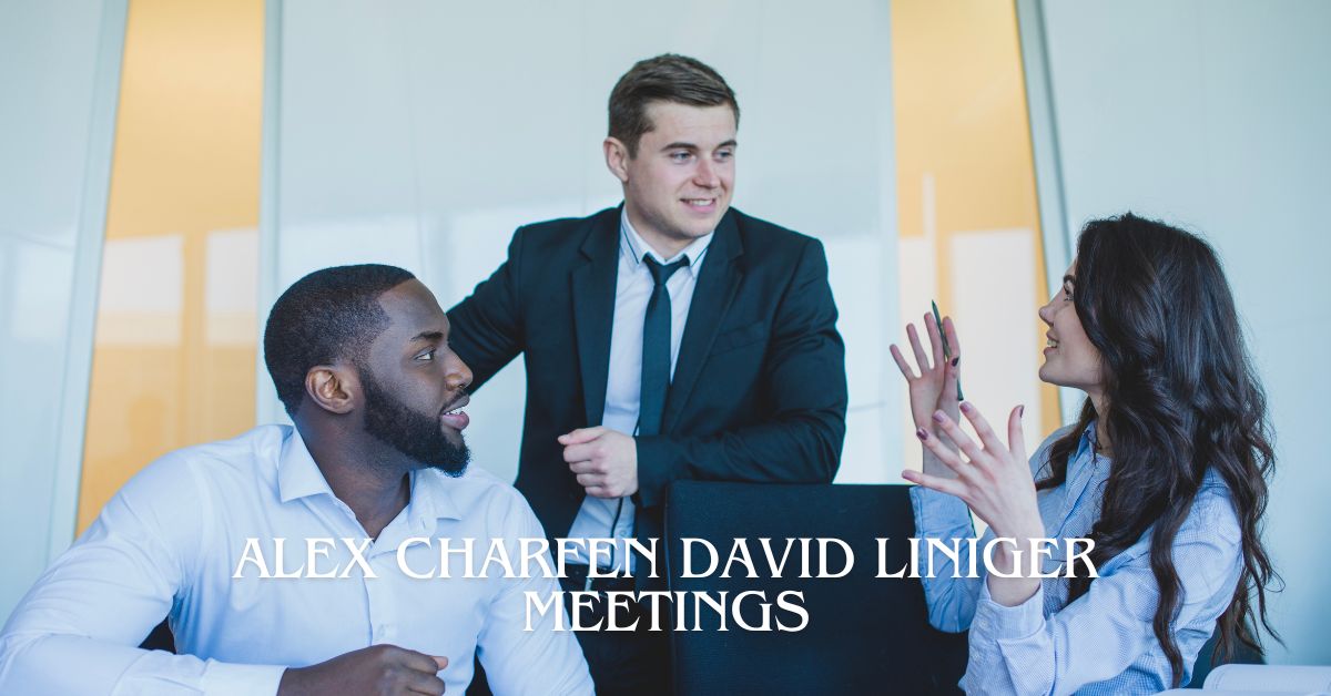 alex charfen david liniger meetings