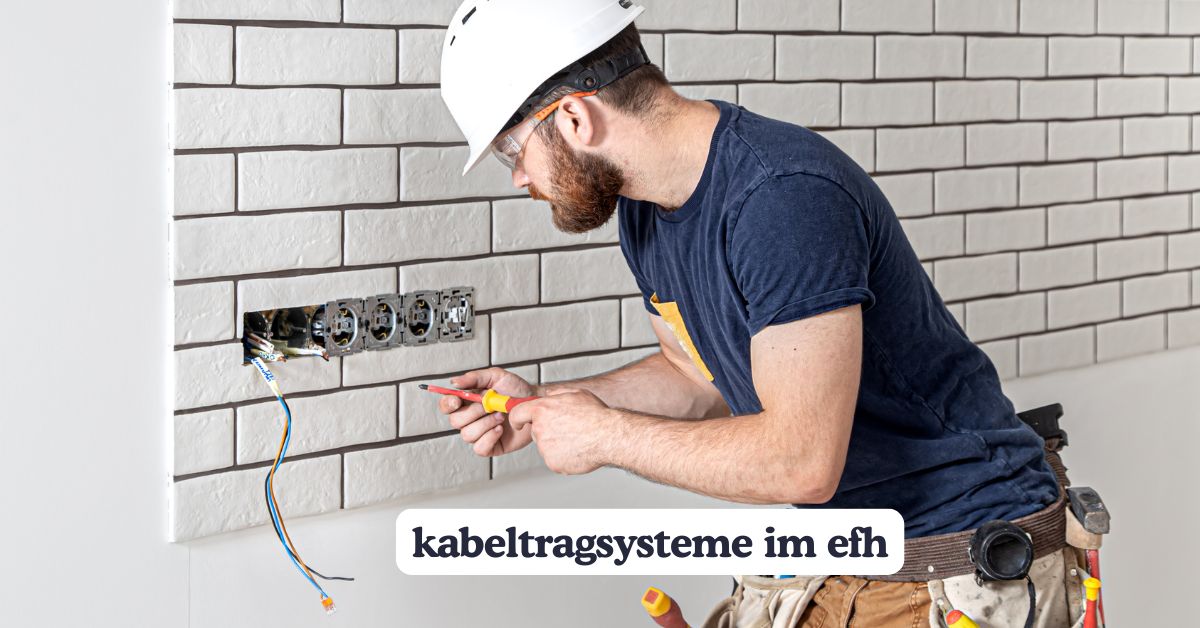 kabeltragsysteme im efh