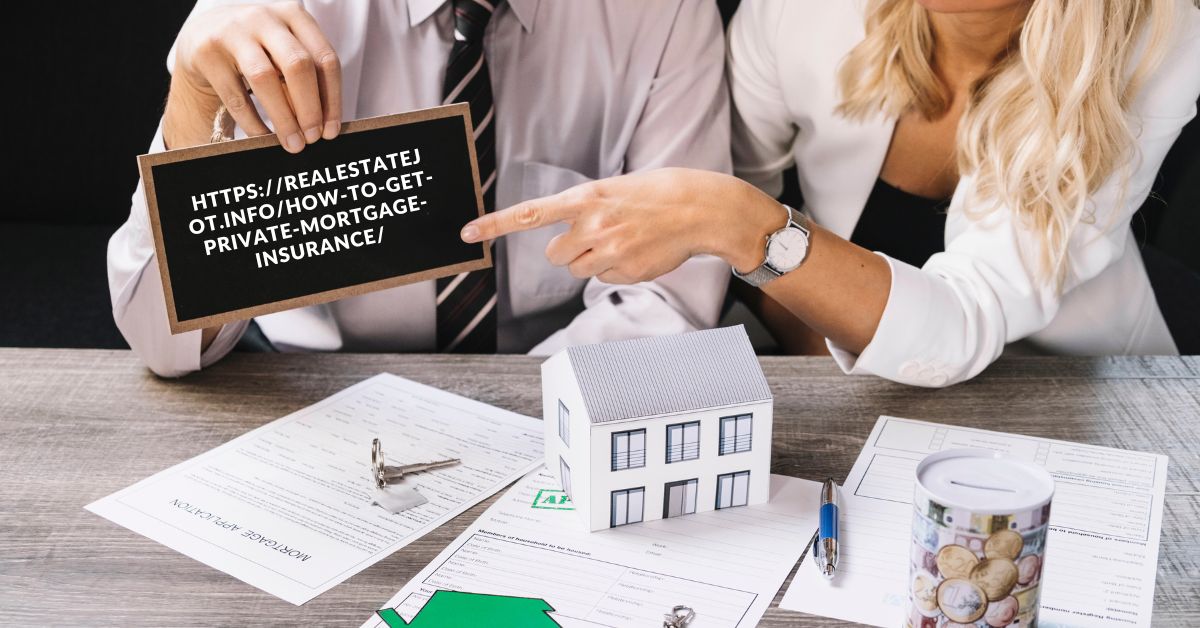 https://realestatejot.info/how-to-get-private-mortgage-insurance/